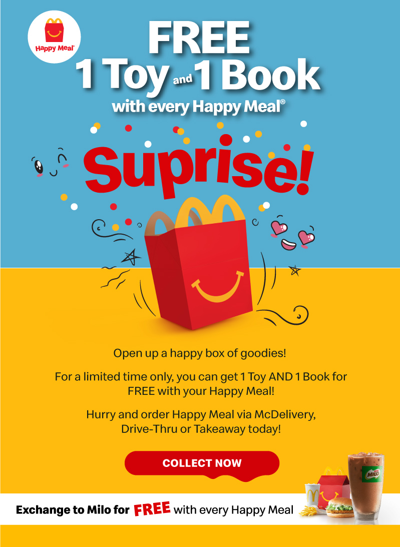 Open up a happy box of goodies! For a limited time only, you can get 1 Toy AND 1 Book for FREE with your Happy Meal!