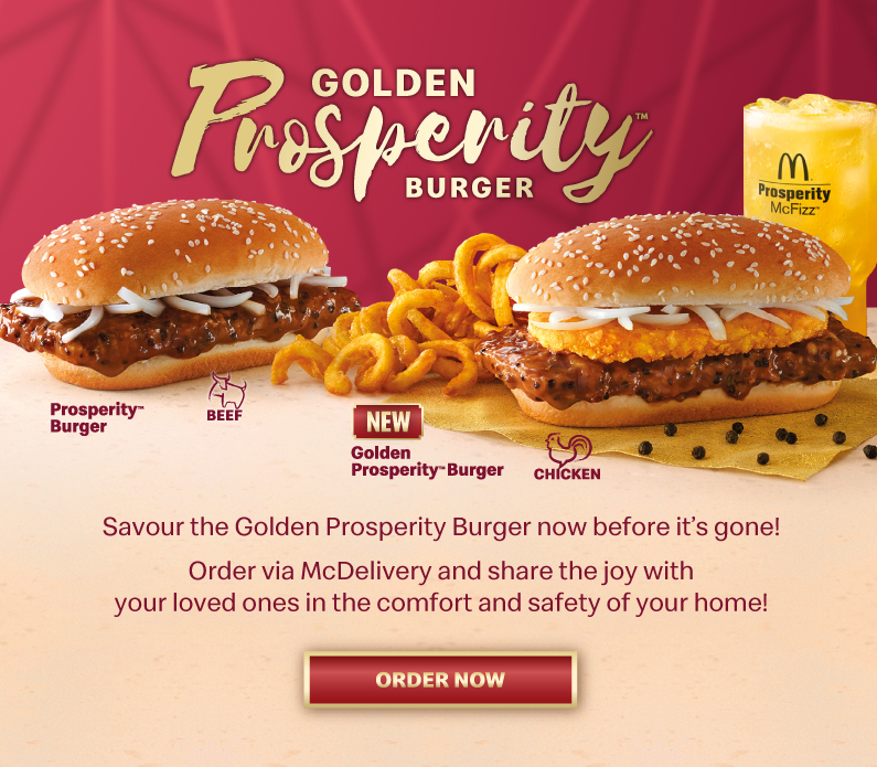 Savour the Golden Prosperity Burger now before it’s gone! Order via McDelivery and share the joy with your loved ones in the comfort and safety of your home!