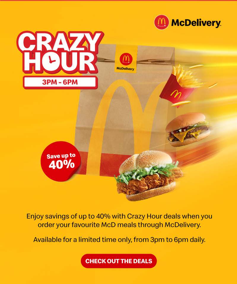 Enjoy savings of up to 40% with Crazy Hour deals when you order your favourite McD meals through McDelivery.