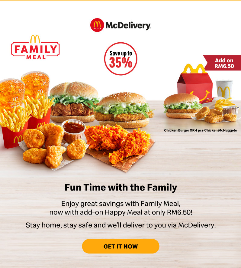 Enjoy great savings with Family Meal, now with add-on Happy Meal at only RM6.50!
