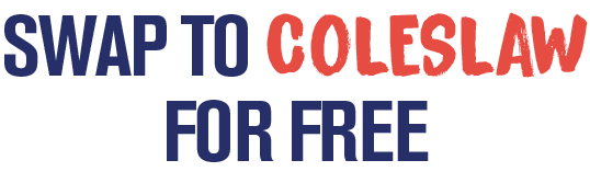 Swap to Coleslaw for free