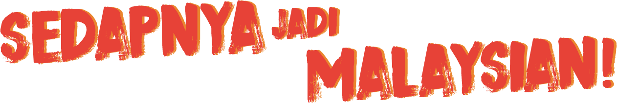 Sedapnya Jadi Malaysian!
